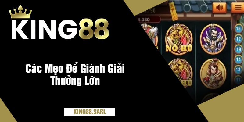 Các Mẹo Để Giành Giải Thưởng Lớn