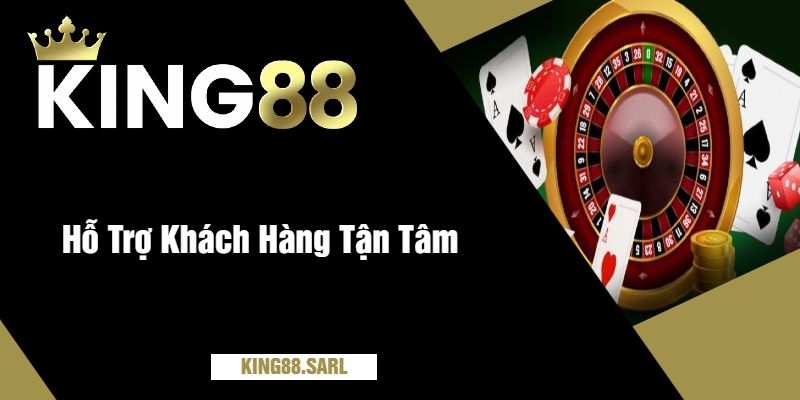 Hỗ Trợ Khách Hàng Tận Tâm